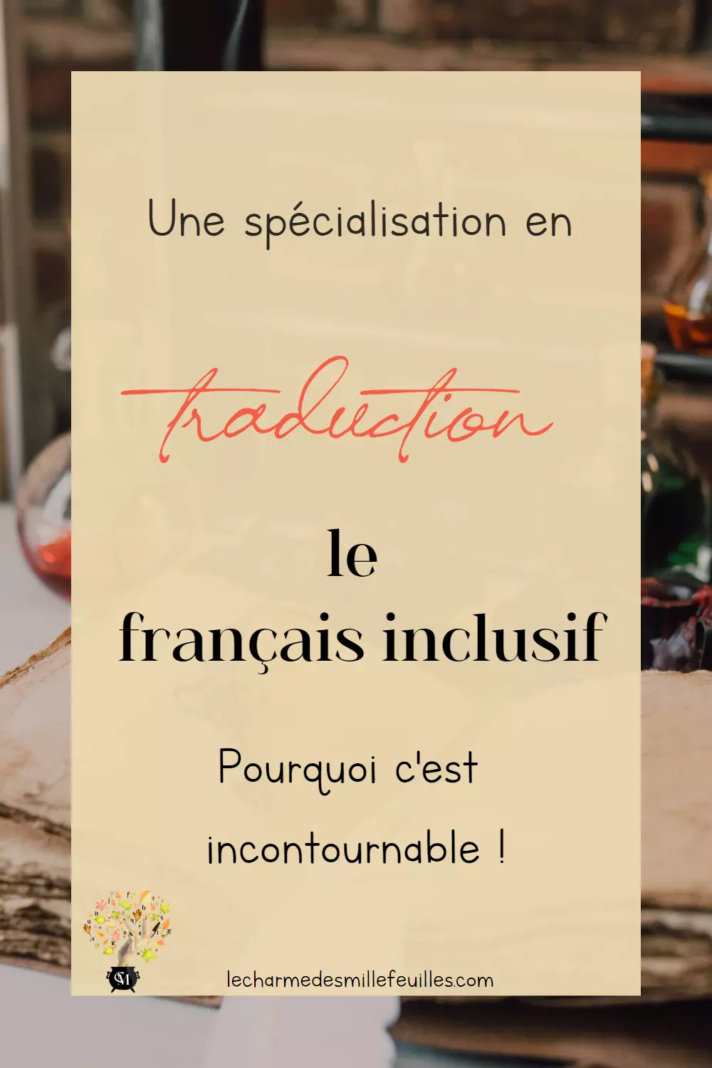 Une spécialisation en traduction : le français inclusif. Pourquoi c'est incontournable ?
